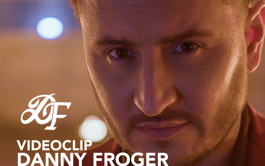 Videoclip Danny Froger